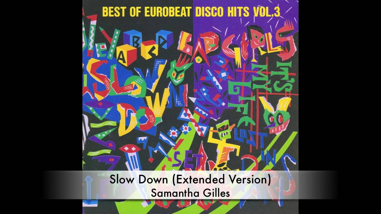 Samantha Gilles - Slow Down (Extended Version)
