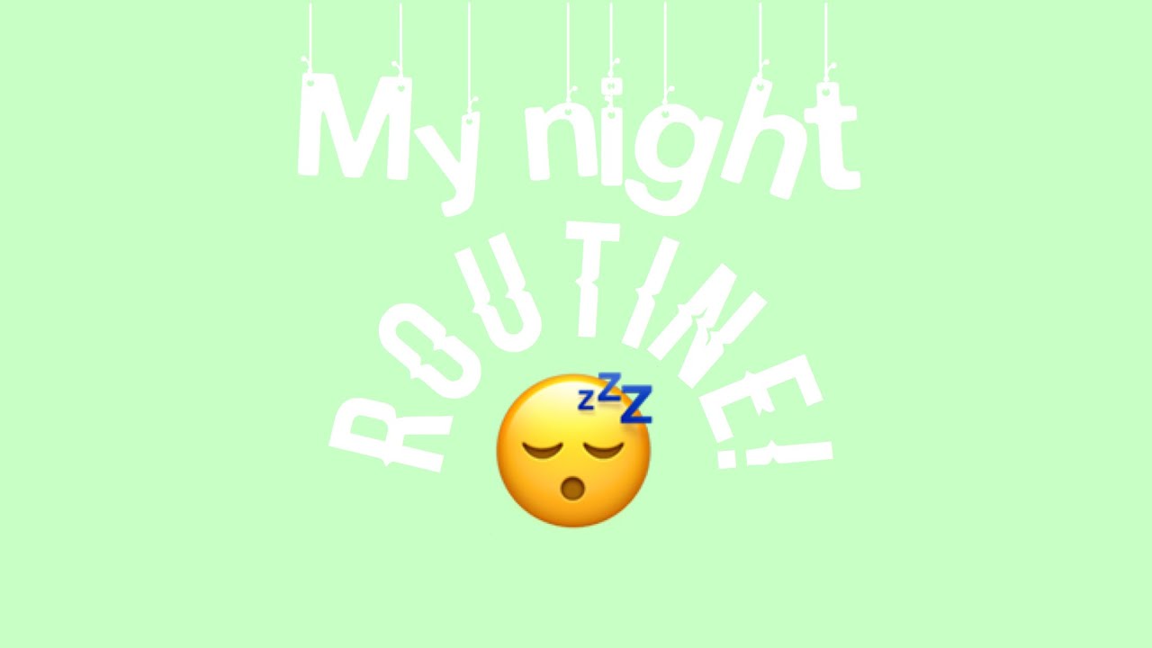 ✰ My night routine! ✰ || It’s Kayla