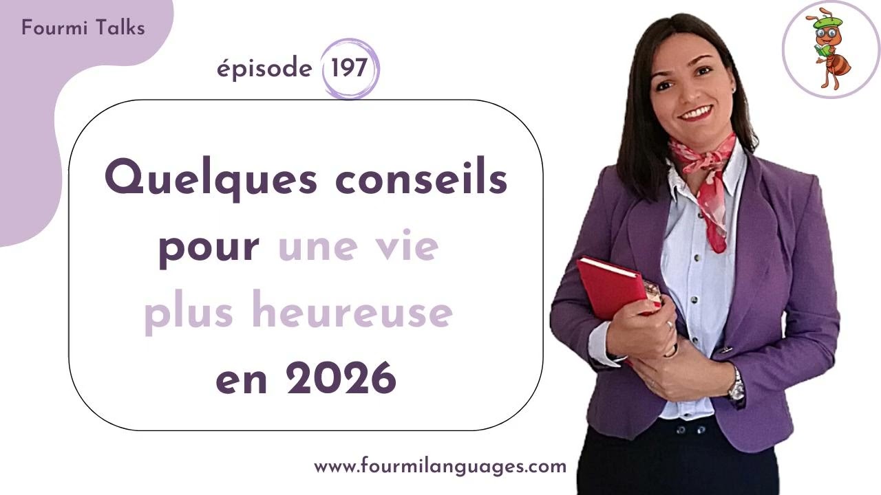 Tips for a Happier Life in 2026 | Fourmi Talks 197
