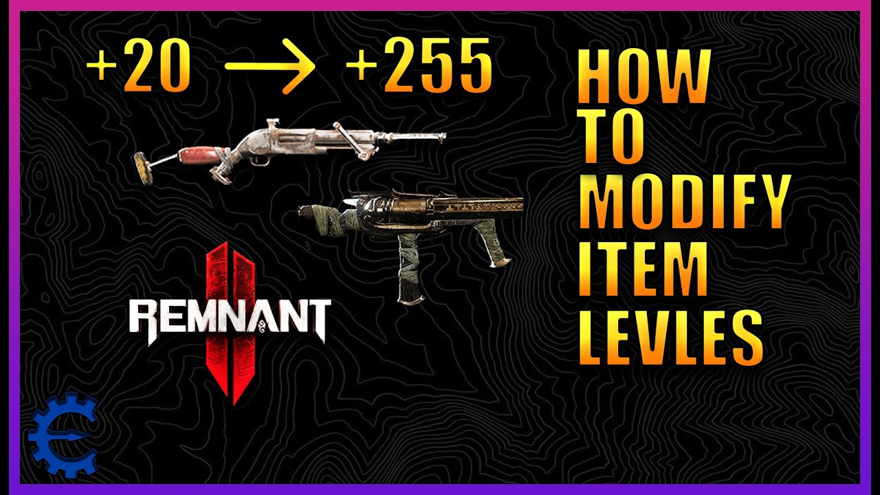 Remnant 2 How to Modify Item Levels