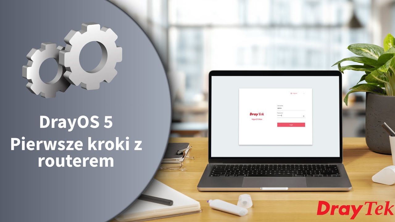 DrayTek DrayOS 5 - pierwsze kroki z routerem