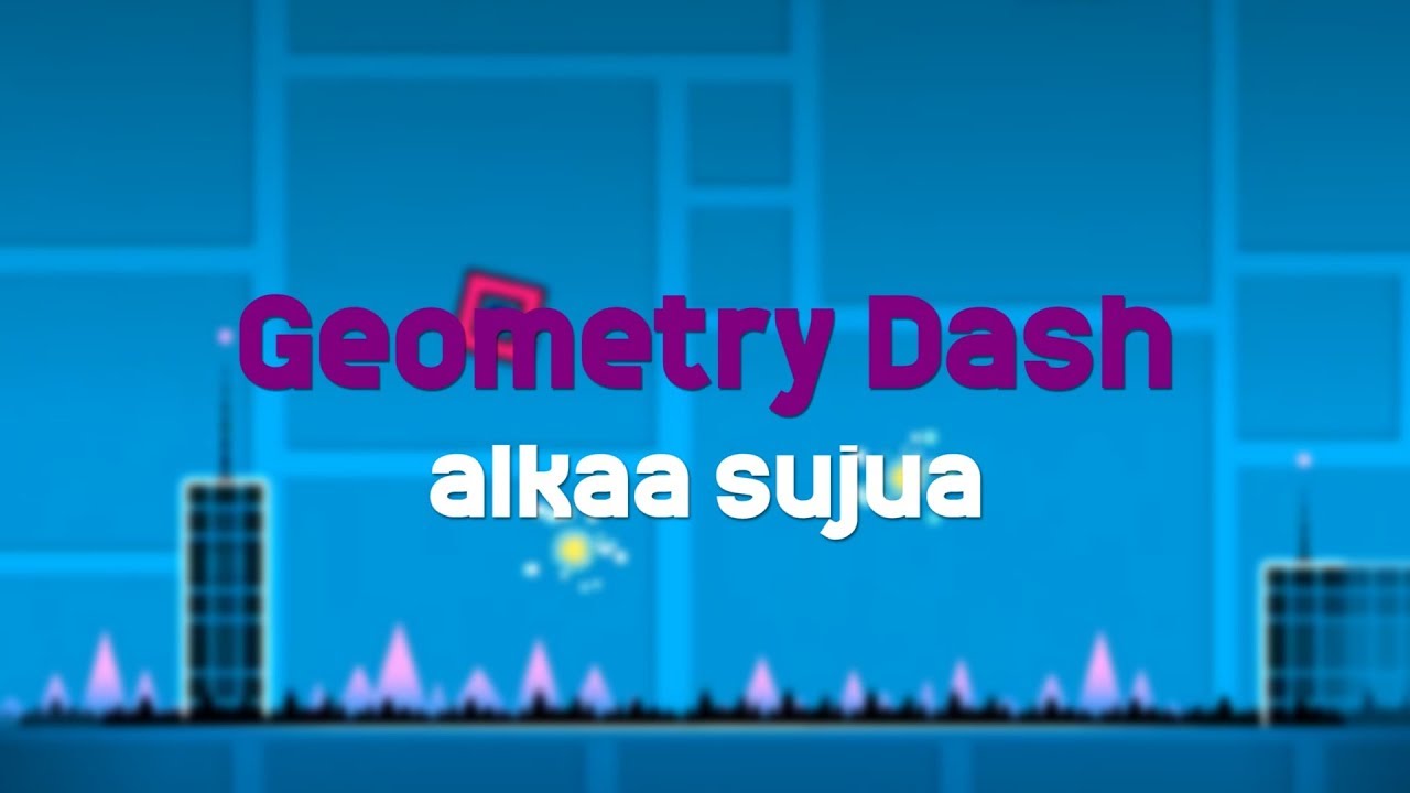 Geometry Dash: Tasot alkavat sujua