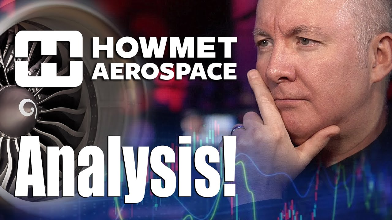 HWM Stock - Howmet Aerospace Fundamental Technical Analysis Review - Martyn Lucas Investor