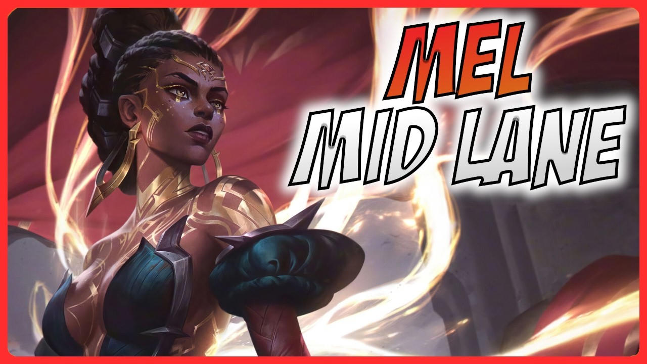 Руководство по Мел за 3 минуты &mdash; руководство по игре League of Legends