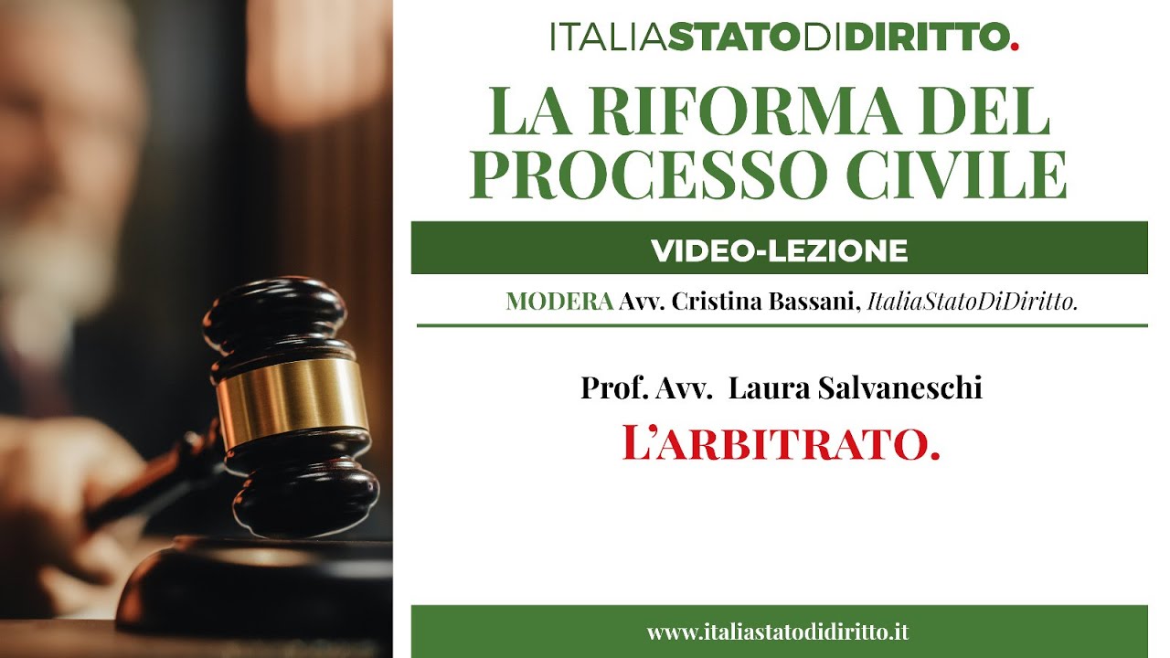 L'Arbitrato. Prof.ssa Avv. Laura Salvaneschi. Video-lezione n. 7