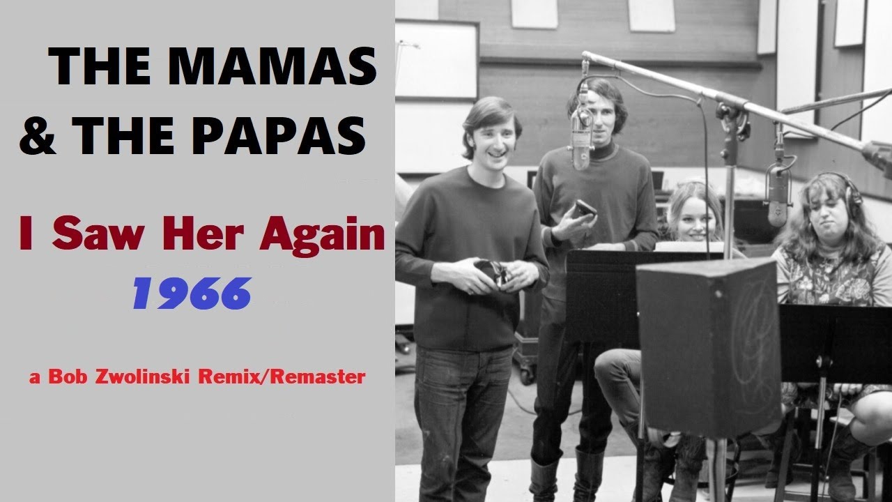 Mamas & Papas &ndash; I Saw Her Again &ndash; 1966 [HQ REMIX REMASTER]