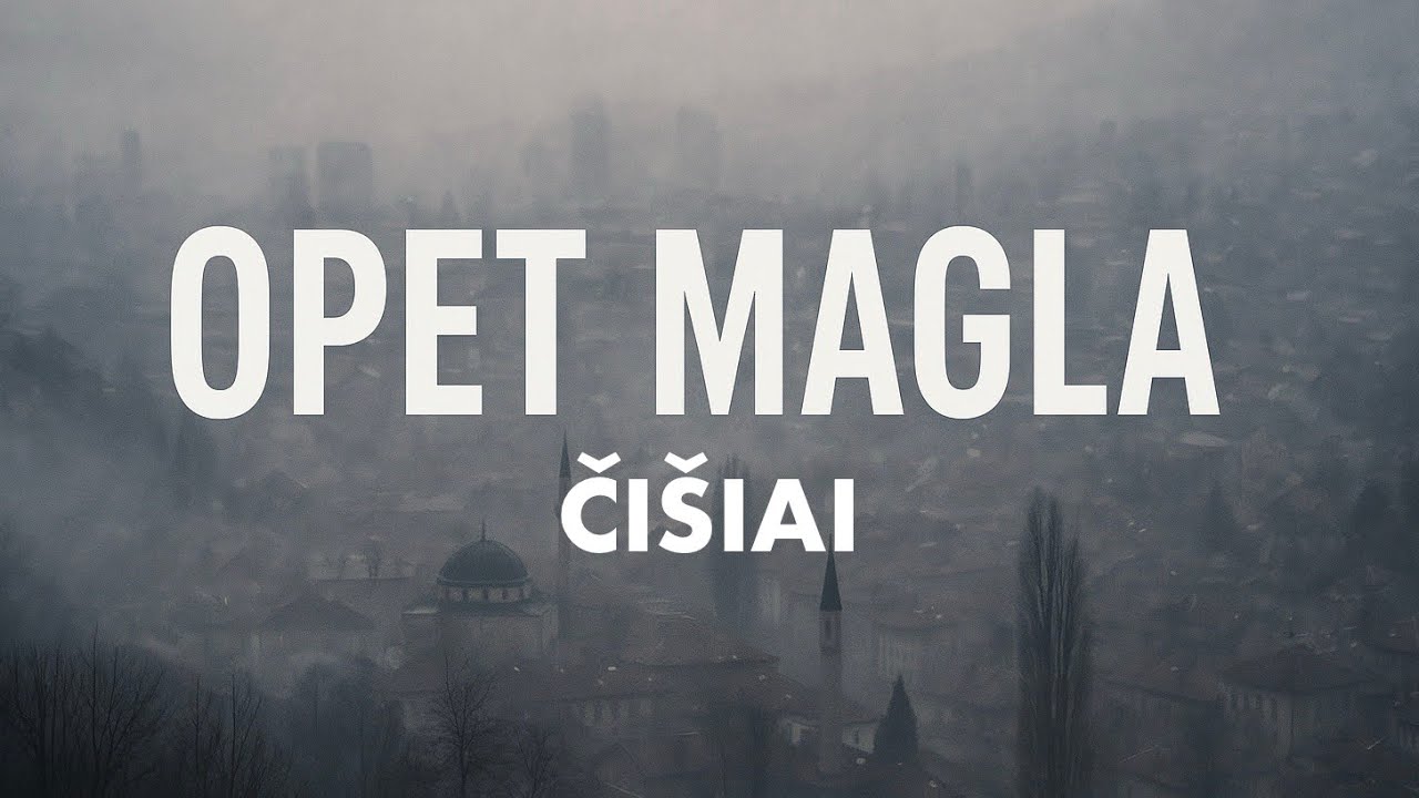 ČIŠIAI - Opet magla