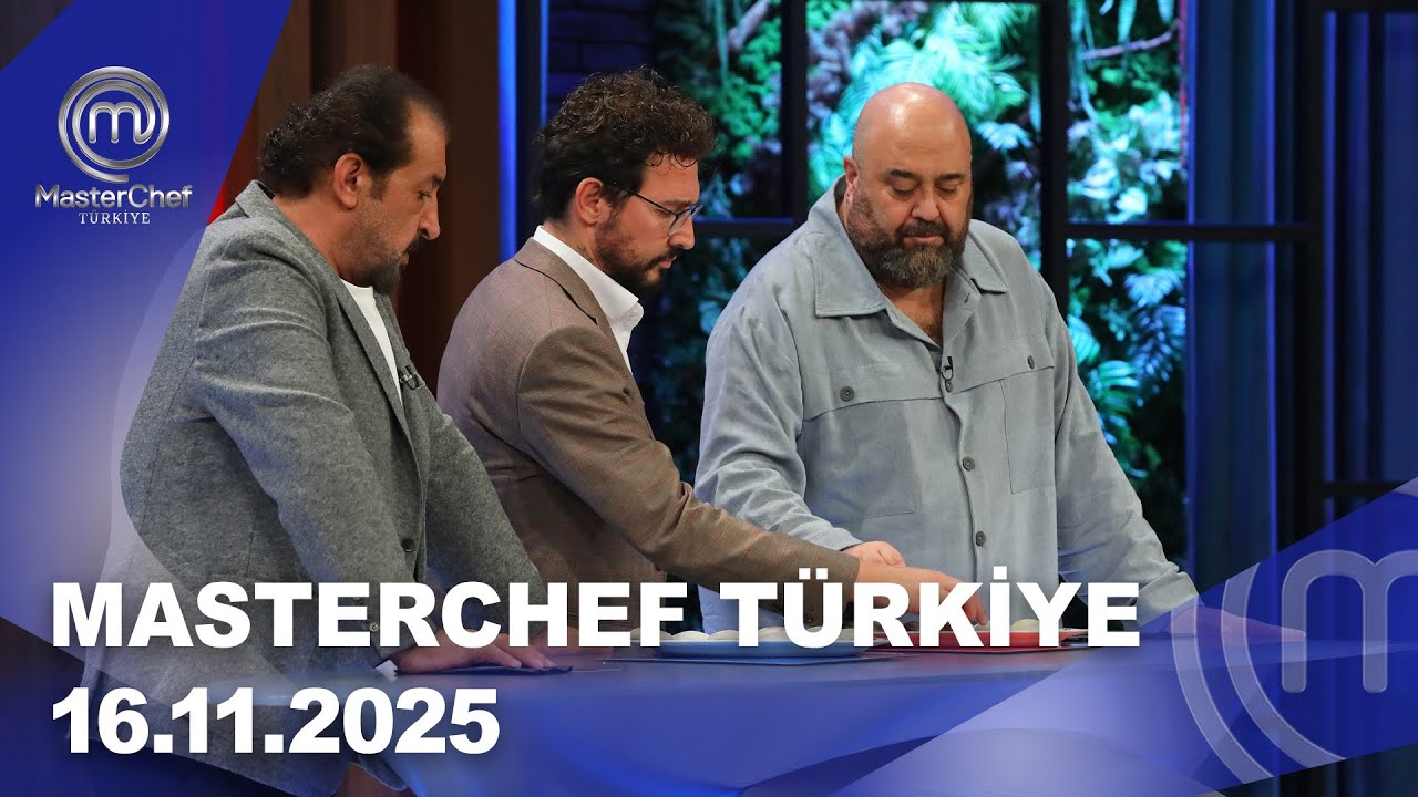 MasterChef T&uuml;rkiye | 16.11.2025 @masterchefturkiye