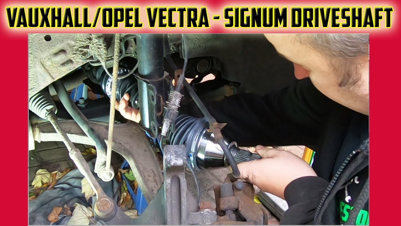 Vauxhall Signum Drive Shaft And Shocking Dangerous Brakes