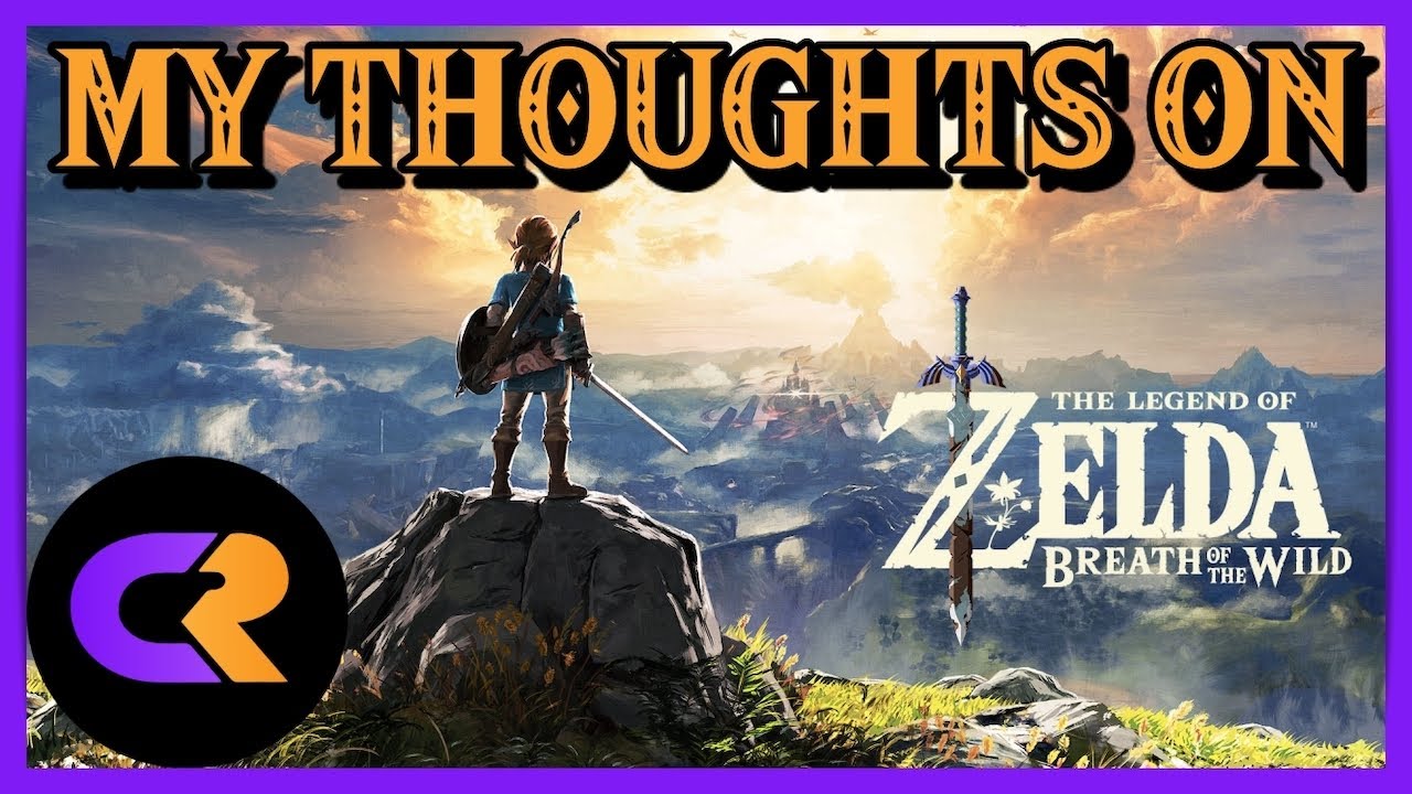 The Legend of Zelda: Breath of the Wild Review | My Thoughts On