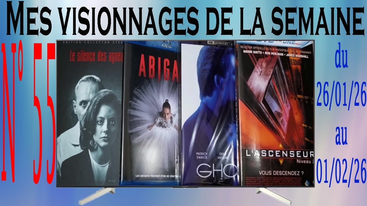 Mes visionnages de la semaine N° 55
