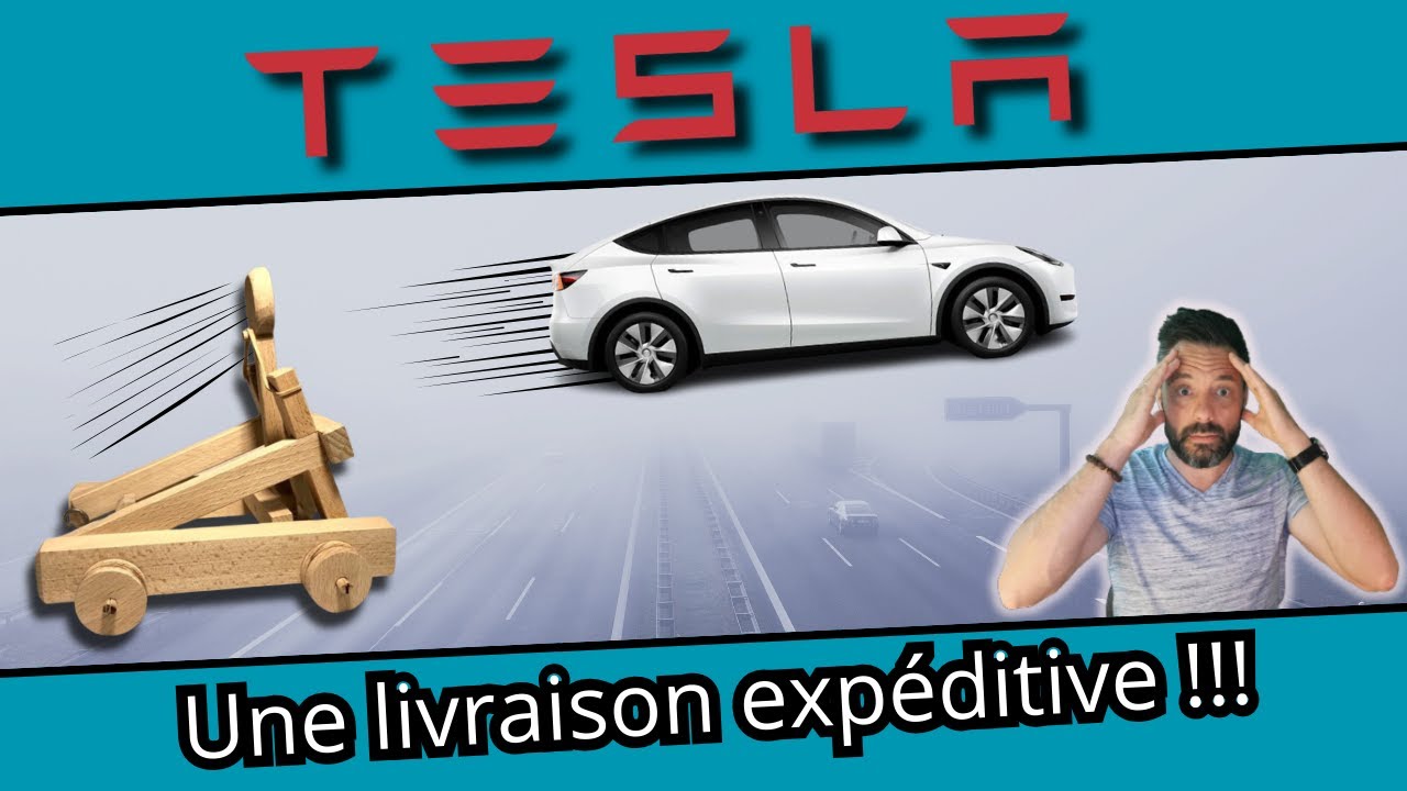 Livraison expéditive de ma TESLA MODEL Y, c'est abusé !!!