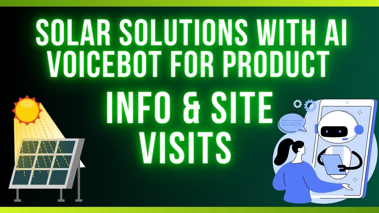 Solar Solutions with AI VoiceBot for Product Info & Site Visits