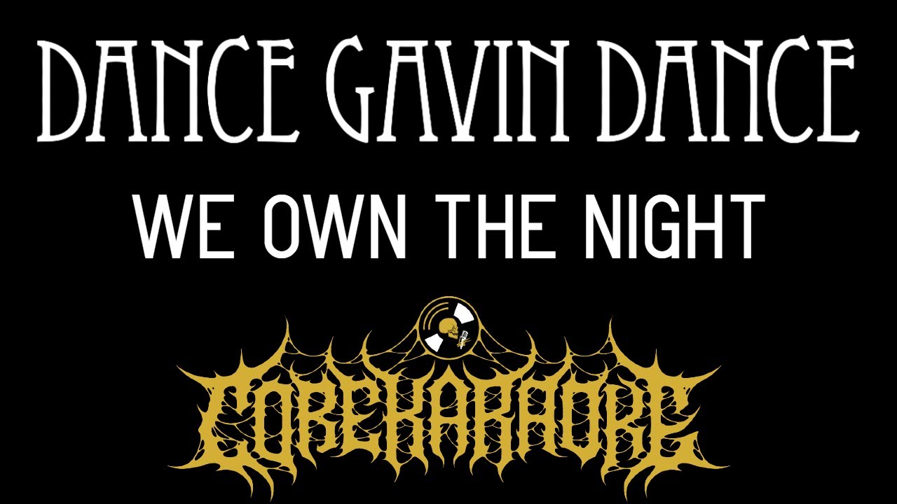 Dance Gavin Dance - We Own The Night [Karaoke Instrumental]