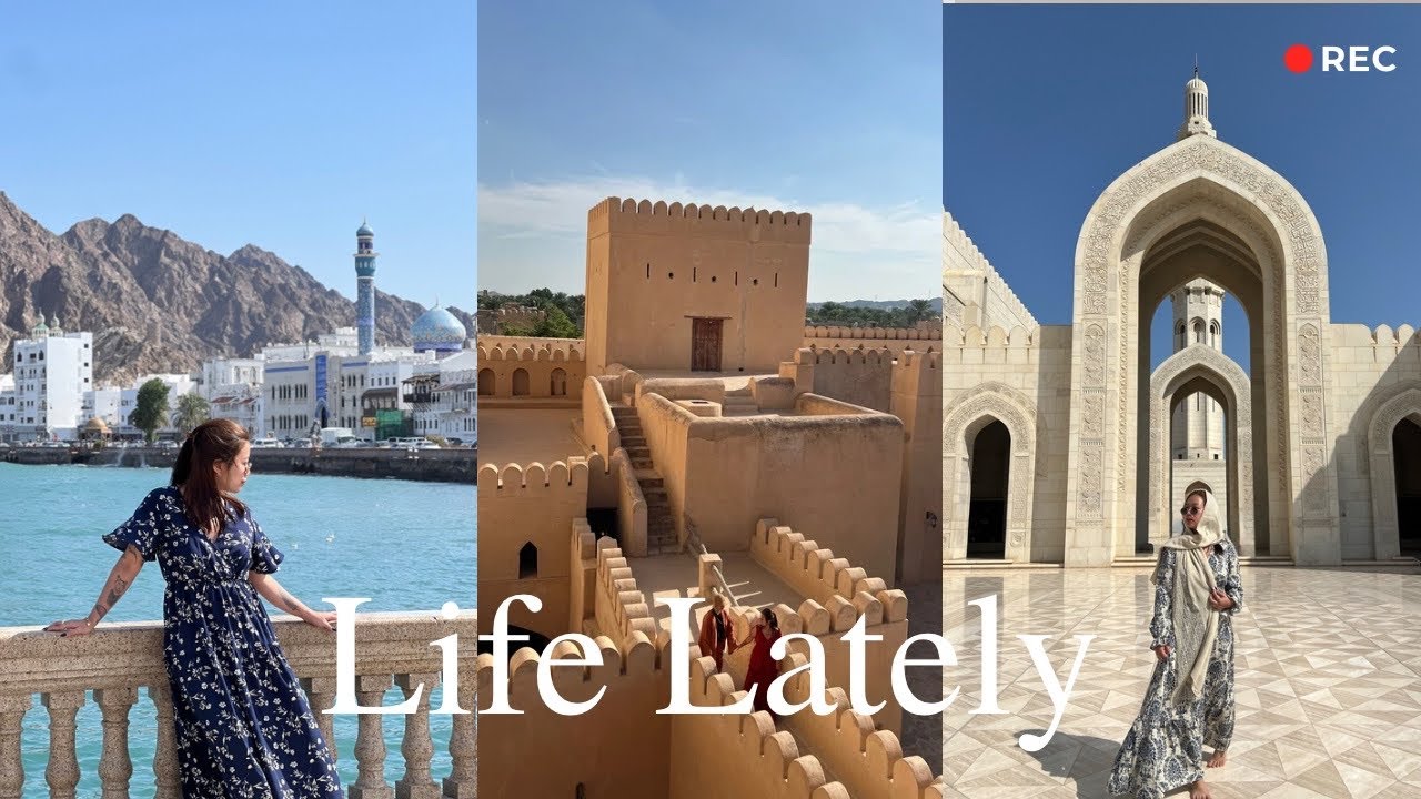 Life Lately | Trip to Oman, Underrated Travel Destination, Tips (Visa, Budget, Itinerary)
