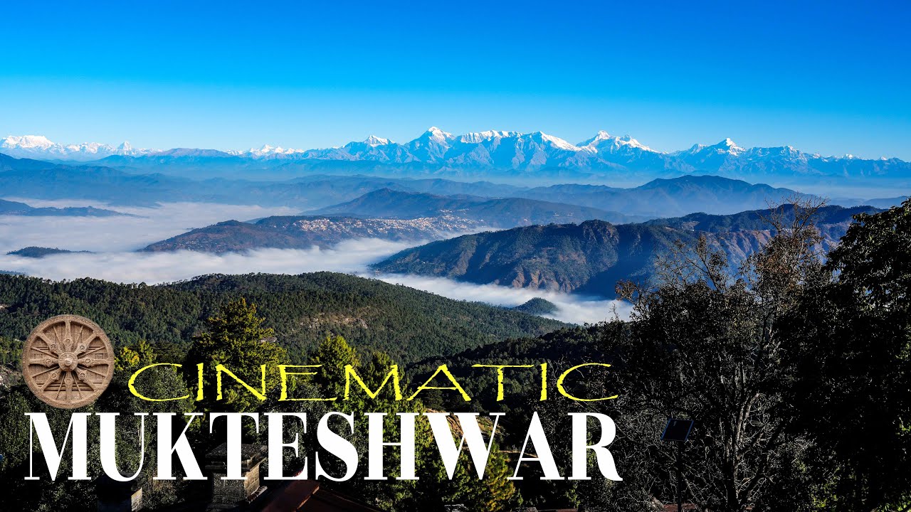 WAKE UP IN MUKTESHWAR मुक्तेश्वर की सपनीली सुबह A Visual Treat from the Himalayas