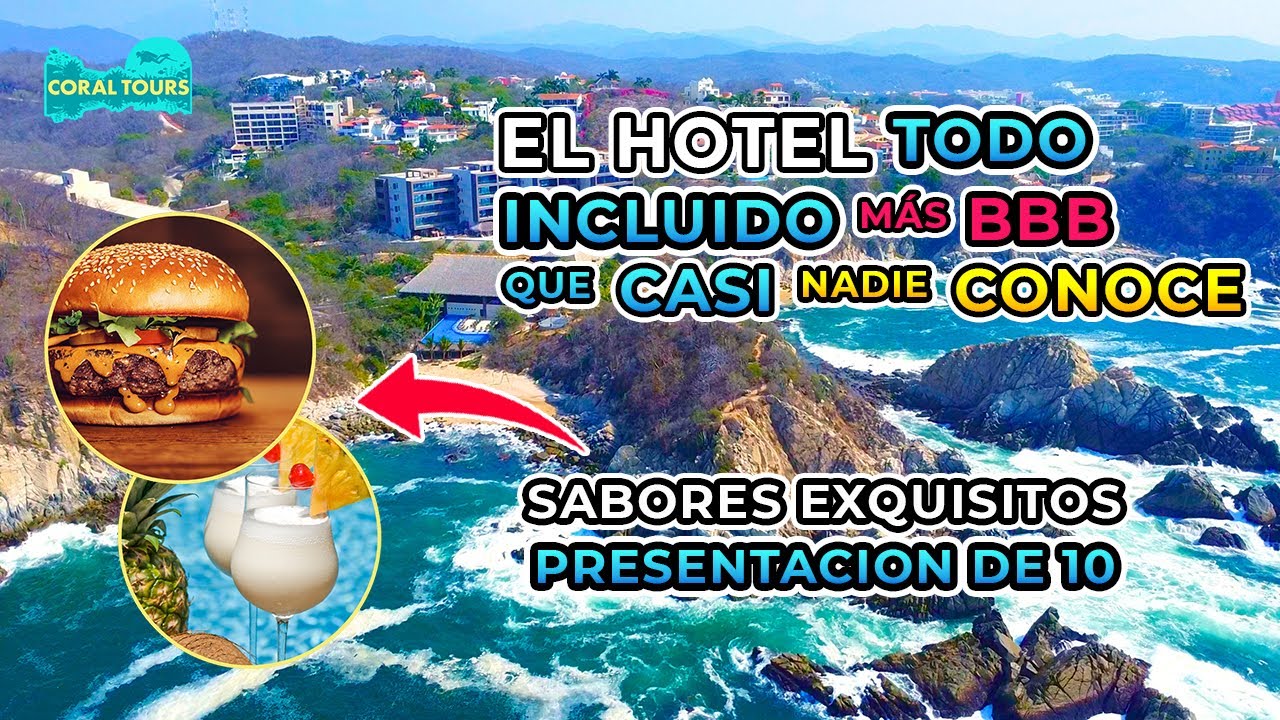 Hotel Coral Blue Huatulco 🌴🤩☀️ Descubrimos un hotel con todo incluido BBB con  2 playas 🌊🌊