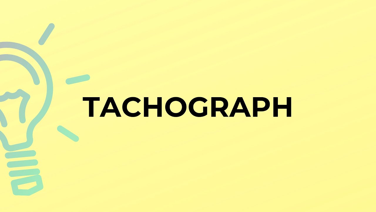 What is the meaning of the word TACHOGRAPH?