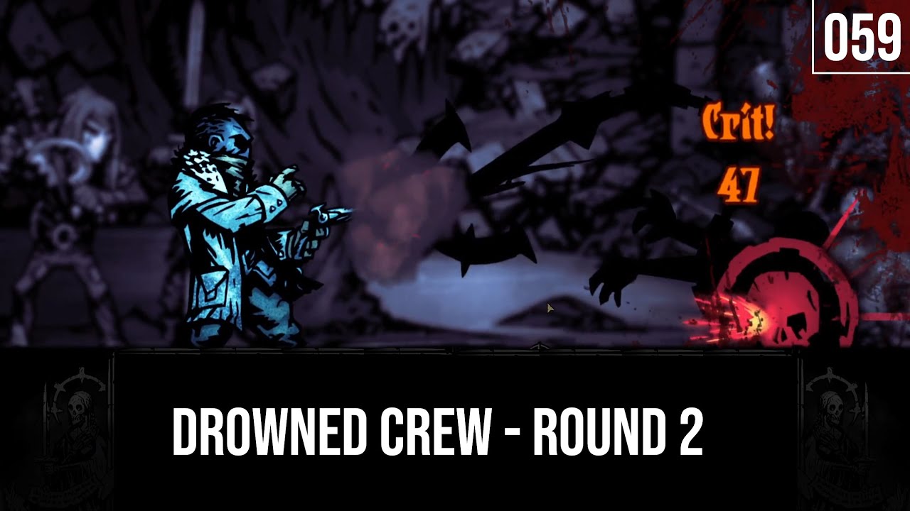 Drowned Crew, Round Two - Deathless Darkest Dungeon Episode 059