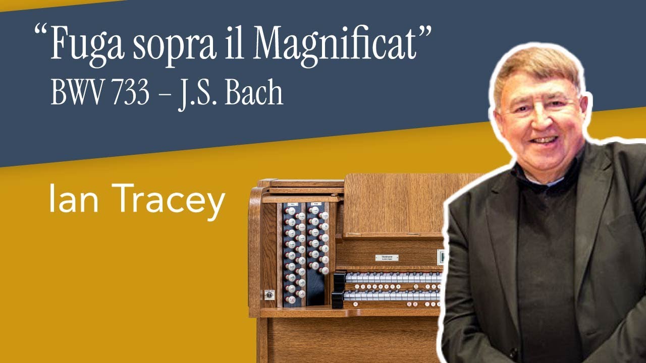 Fuga sopra il Magnificat, BWV 733 – J.S. Bach | Ian Tracey – Thirlmere 2-36D