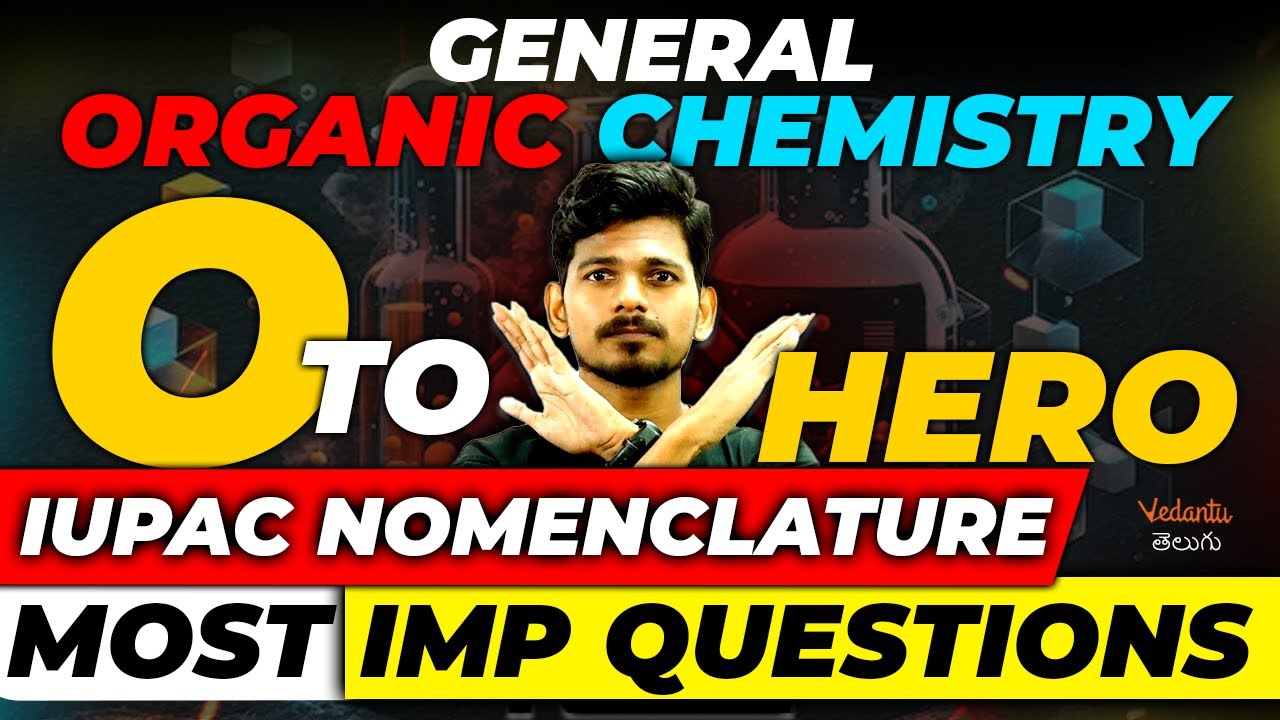 IUPAC Nomenclature -  Most Important Questions | EAMCET 2024 | JEE 2024 | NEET 2024 | Ajay Jummidi