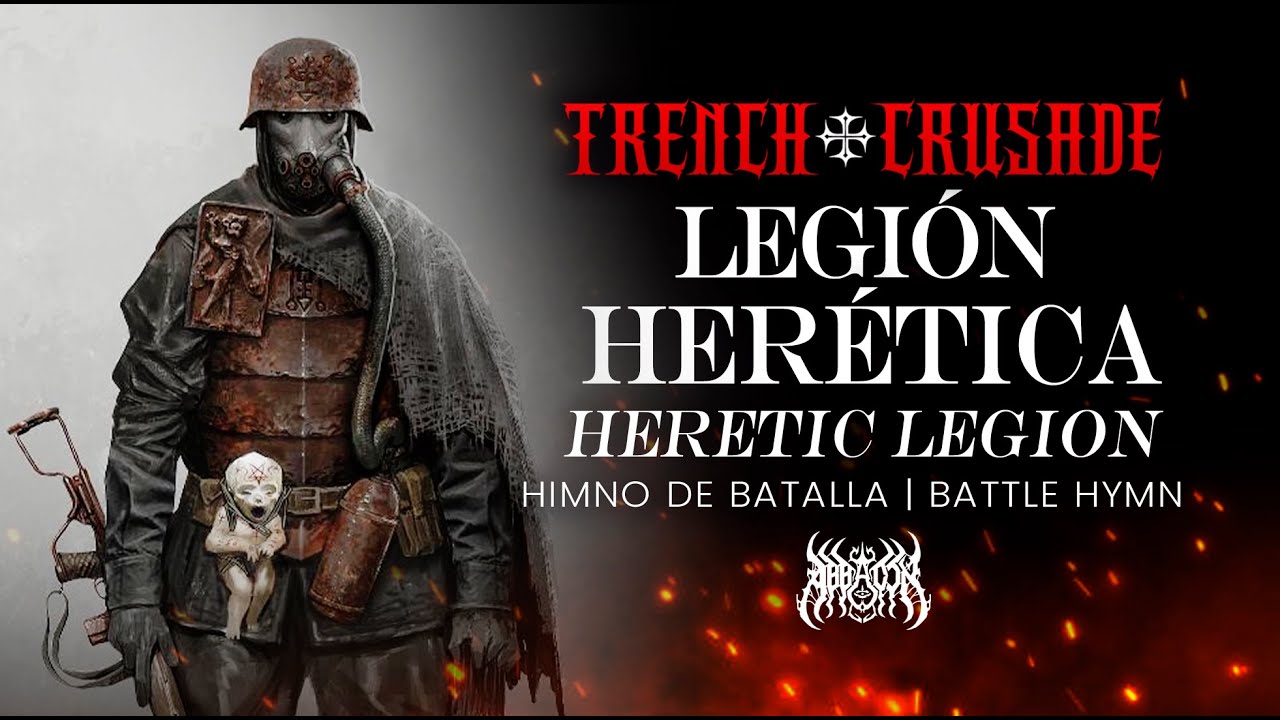 HERETIC LEGION | Trench Crusade EPIC Hymn (Sub Eng/ Esp)