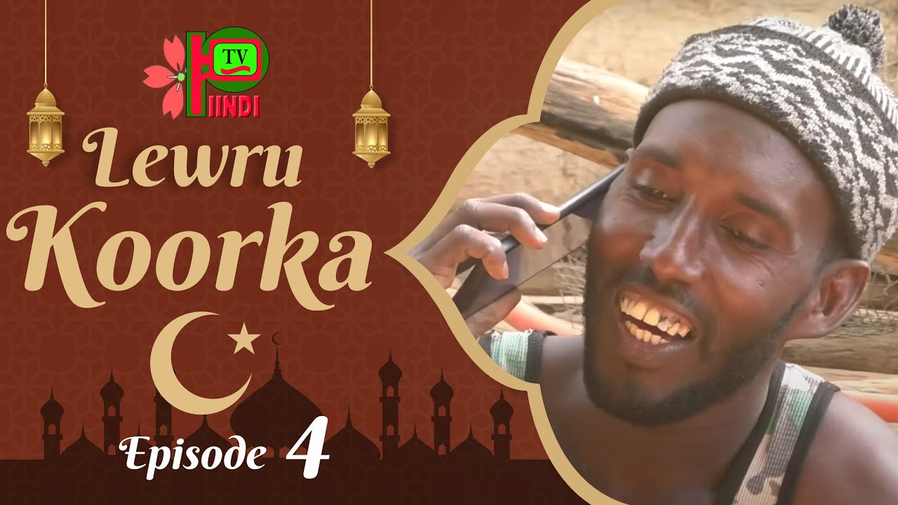 LEWRU KOORKA EPISODE 4