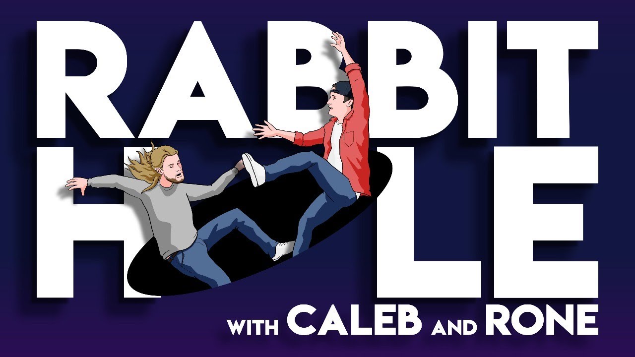 Go Down the Youtube Rabbit Hole with Caleb & Rone