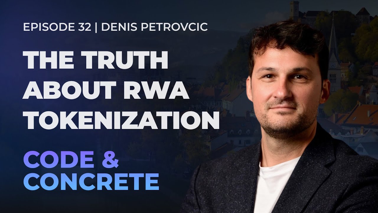 32: The Truth About RWA Tokenization | ft. Denis Petrovcic