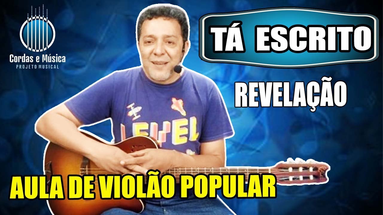 TÁ ESCRITO - Revelação - Aula de VIOLÃO POPULAR