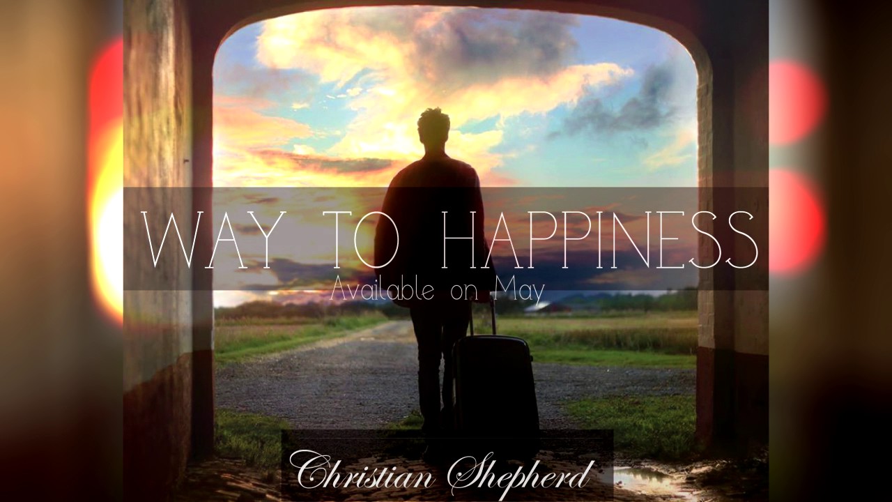 Christian Shepherd - Way to happiness