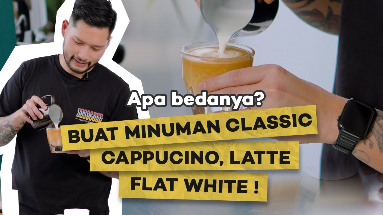 Cara Buat Resep Minuman Classic Cappucino, Latte, Flat White ! Apa Bedanya?