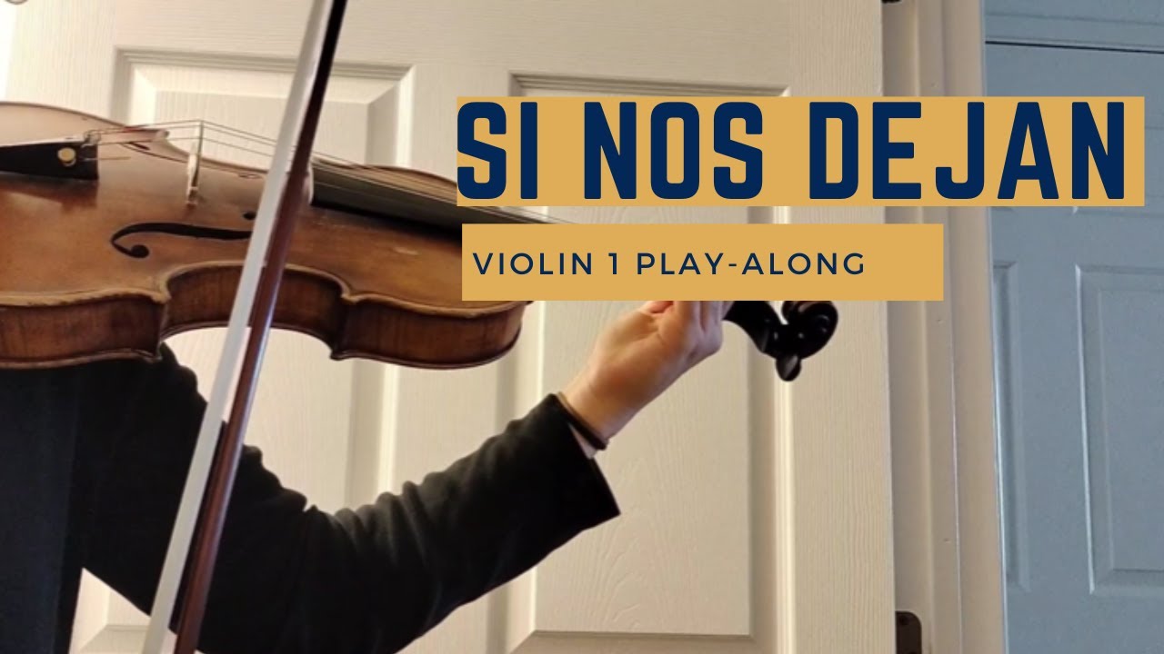 Si Nos Dejan 1st Violin Part
