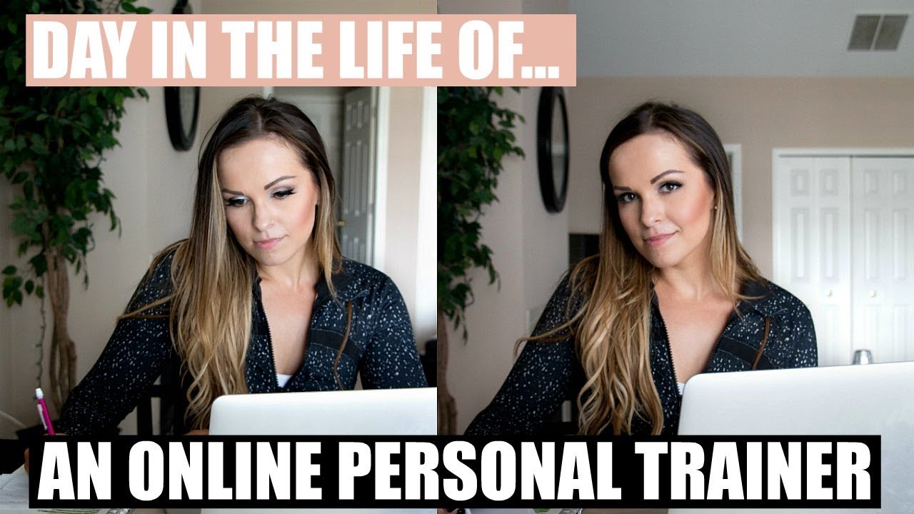 DAY IN THE LIFE... Of an Online Personal Trainer