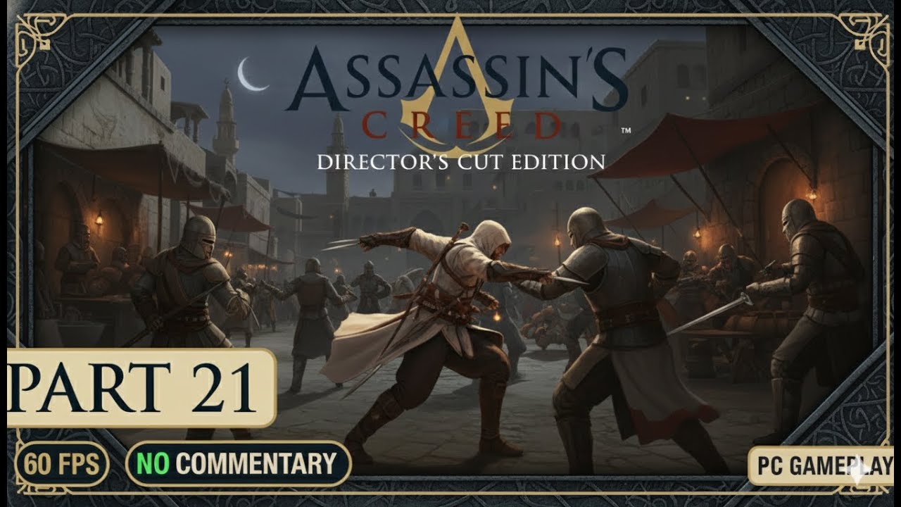 Assassin's Creed Director's Cut Edition | PART 21 | 60 FPS | NO COMMENTARY #assassinscreed