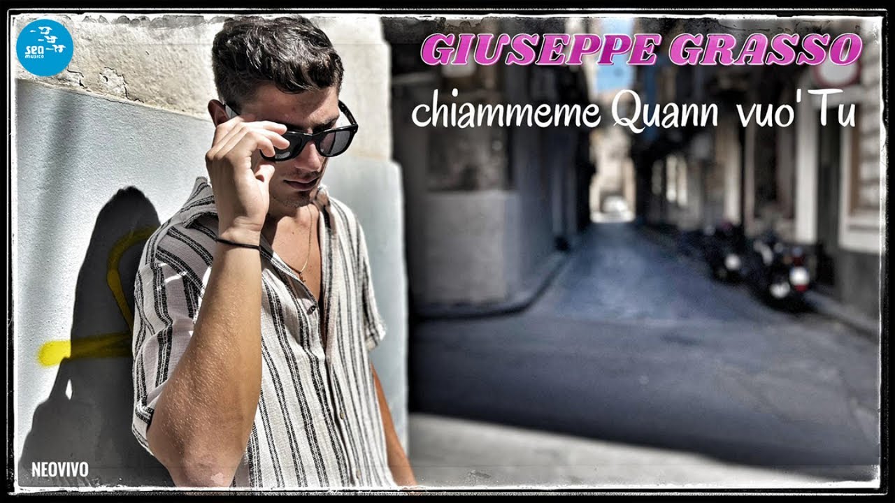 Giuseppe Grasso - Chiammeme quann vuo' tu ( Ufficiale 2022 )