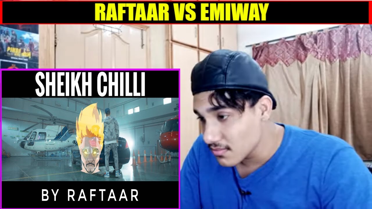 | MY REACT | SHEIKH CHILLI | RAFTAAR ( YEH DISS GAANA NAHI HAI ) |