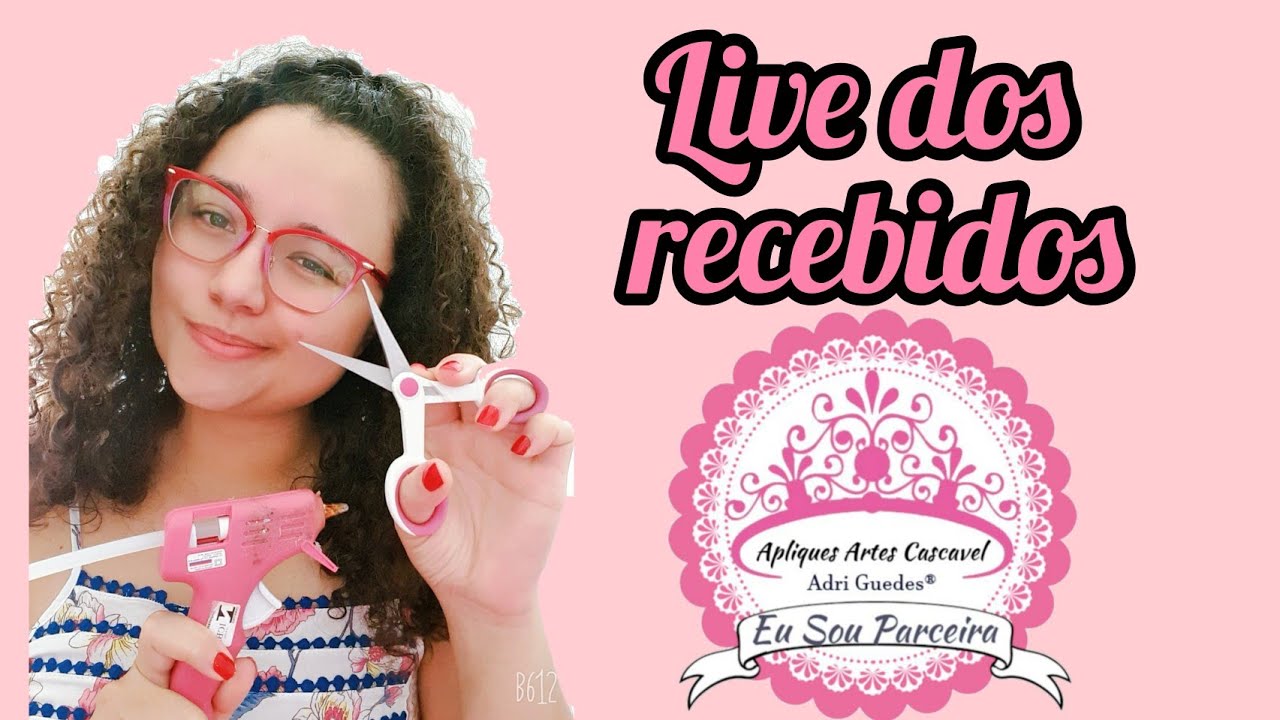 LIVE DOS RECEBIDOS - APLIQUES EM EVA DA APLIQUES ARTES CASCAVEL