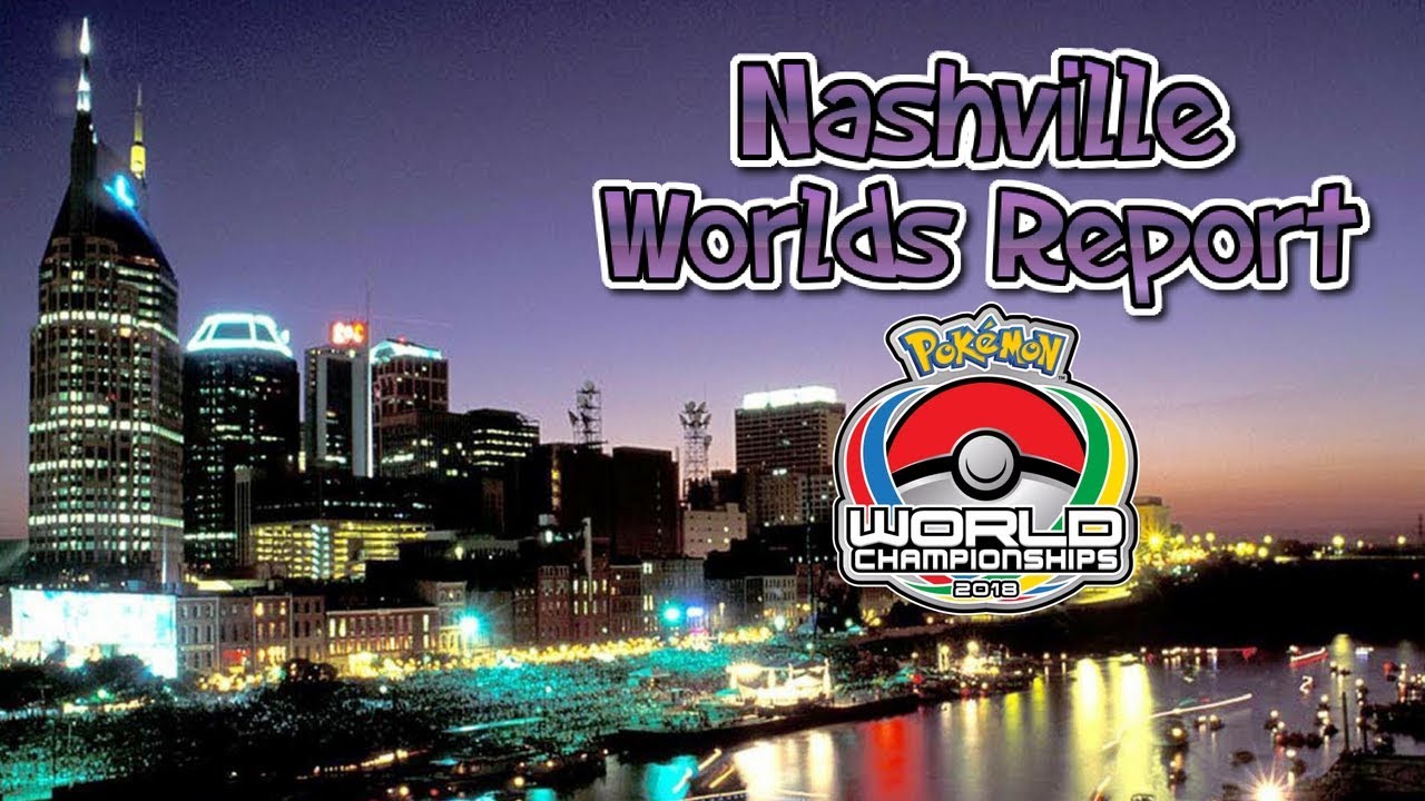 Pokémon Nashville Worlds 2018 REPORT