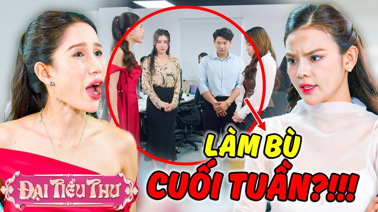 LẠM QUYỀN Bắt Ép Nhân Viên Làm Bù Cuối Tuần?!! | Đại Tiểu Thư | YeaH1 Sister