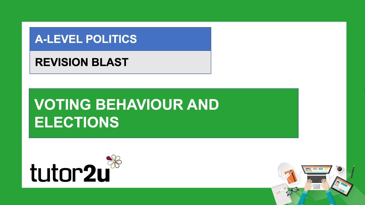 A-Level Politics Revision Blast | Voting Behaviour & Elections | 10 Feb 2021