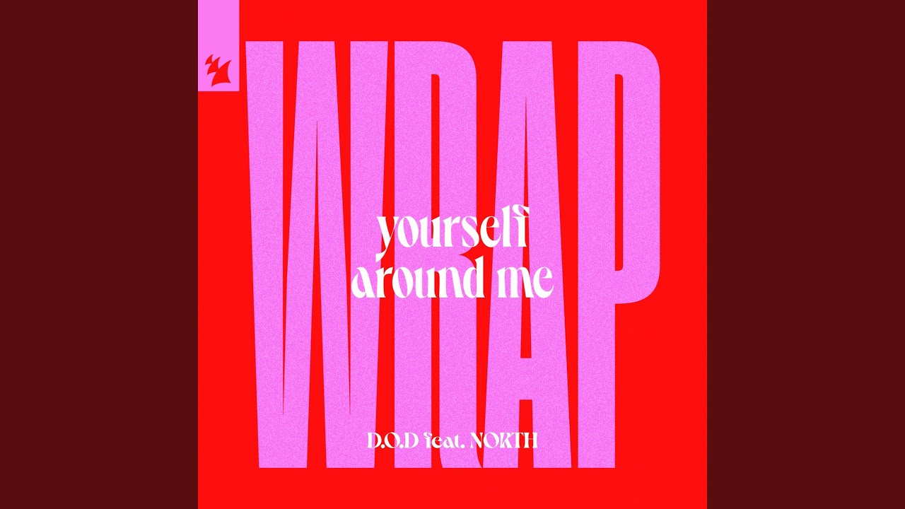 Wrap Yourself Around Me (Extended Mix)