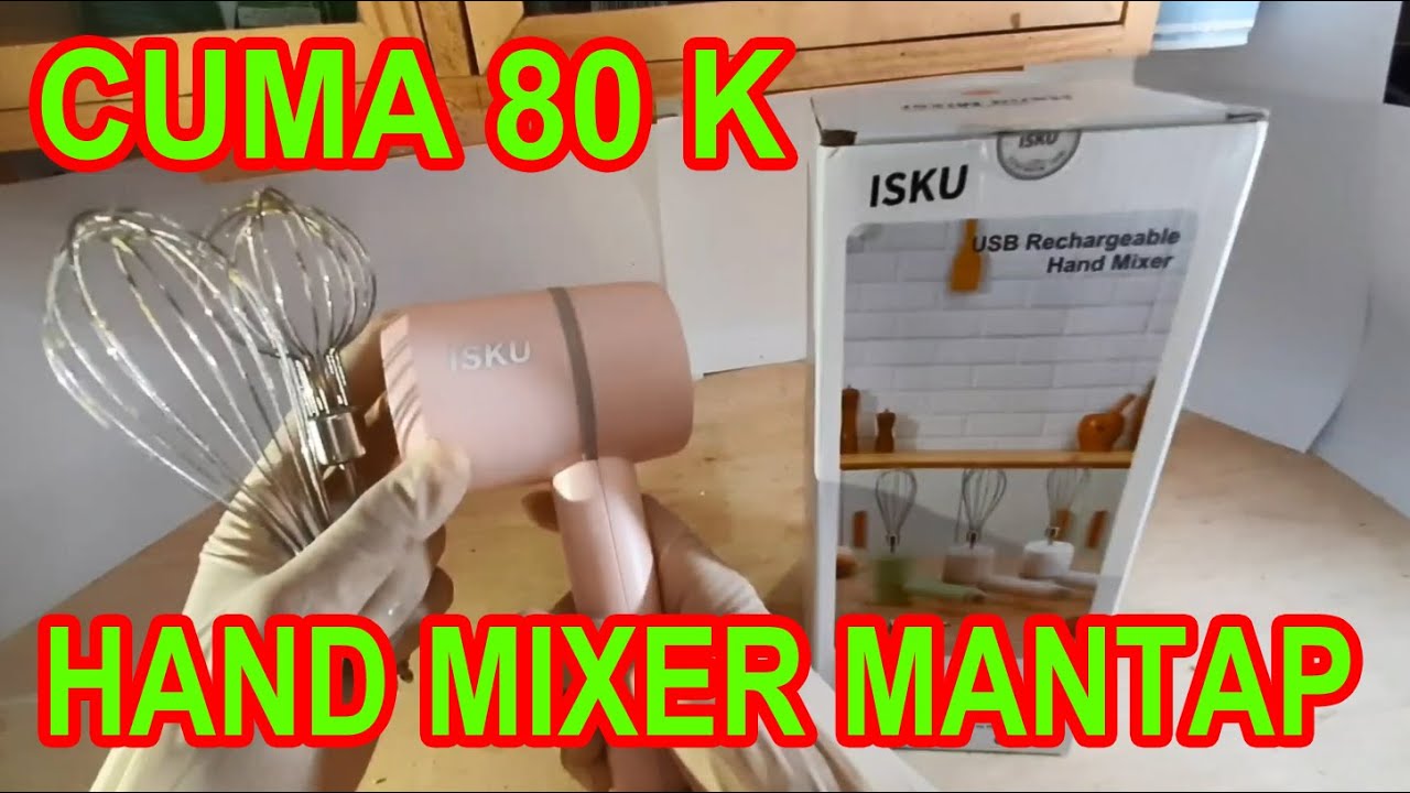 Baru Tau !!! PASTI PADA BELI Hand Mixer ISKU cuma 80k sudah bisa apa aja!!