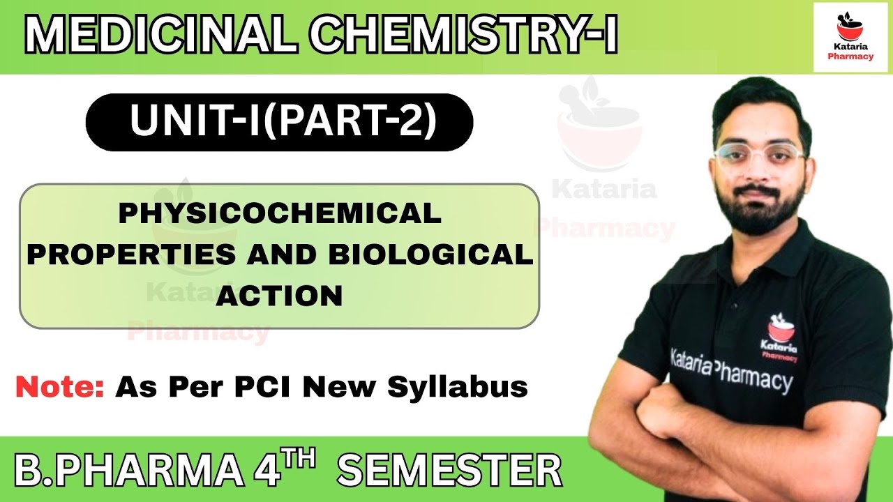 PHYSICOCHEMICAL PROPERTIES & BIOLOGICAL ACTION ||  | UNIT-I(PART-1) | B.Pharm 4th Semester 
