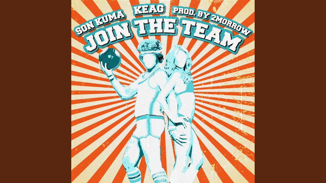 Join the Team (feat. Son Kuma)