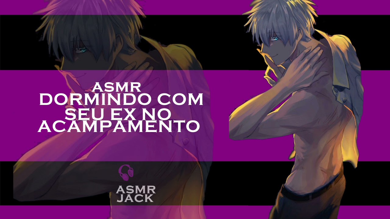 ASMR DORMINDO COM SEU EX NO ACAMPAMENTO