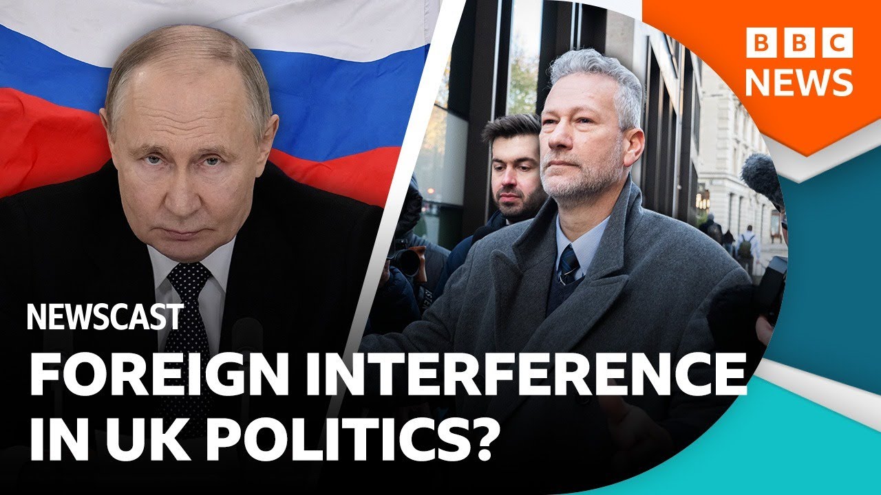 How much foreign interference is there in UK politics? | BBC Newscast