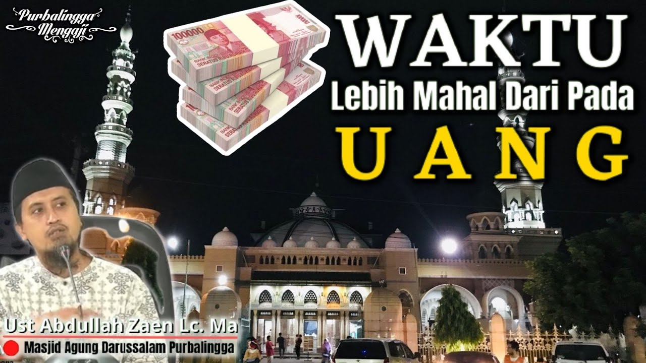 Kajian 🔴 Masjid Agung Darussalam Purbalingga - Ust Abdullah Zaen