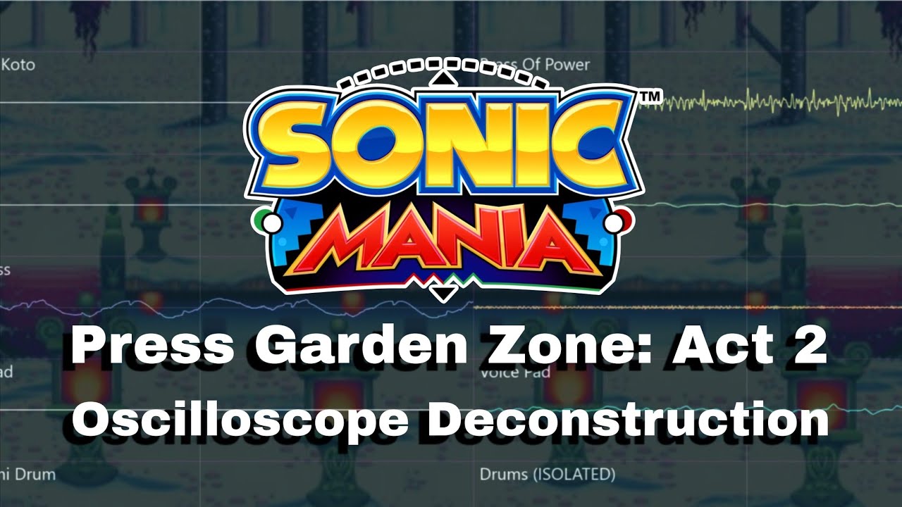 Sonic Mania Oscilloscope Deconstruciton View: Press Garden Zone Act 2