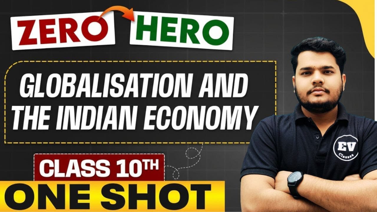 Globalization and the Indian Economy | Part 2| CBSE Class 10 Economics | One Shot Detailed|